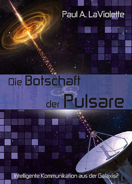 Die Botschaft der Pulsare: Intelligente Kommunikation aus der Galaxis