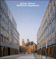 Title: Bolles + Wilson: Nord/LB. Magdeburg, Author: Frank R. Werner