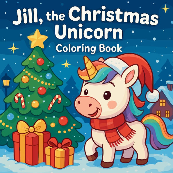 Jill, the Christmas Unicorn - Coloring Book