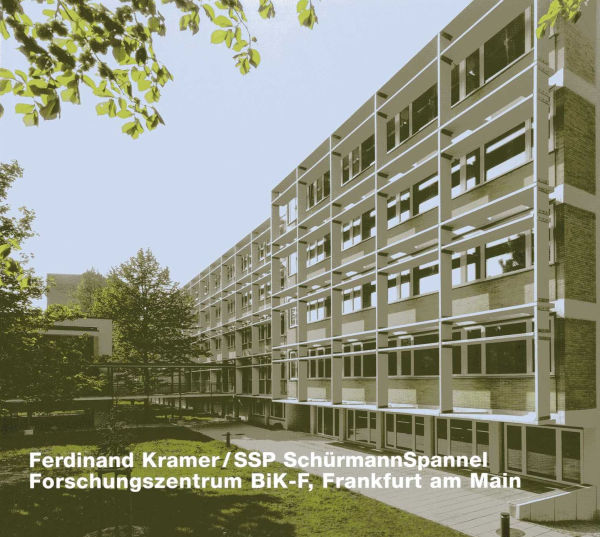 Opus 77: Ferdinand Kramer / SSP SchurmannSpannel, Forschungszentrum BiK-F, Frankfurt am Main