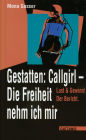 Gestatten Callgirl: Die Freiheit nehm ich mir!: Lust & Gewinn! Der Bericht.