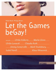 Title: Let the Games beGay!: Bewegende Momente bei den größten Sportereignissen der besonderen Art, Author: Heike Bosch