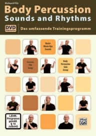 Title: Body Percussion - Sounds & Rhythm: Das umfassende Trainingsprogarmm mit DVD, Book & DVD, Author: Richard Filz