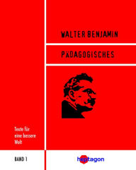 Title: Pädagogisches, Author: Walter Benjamin