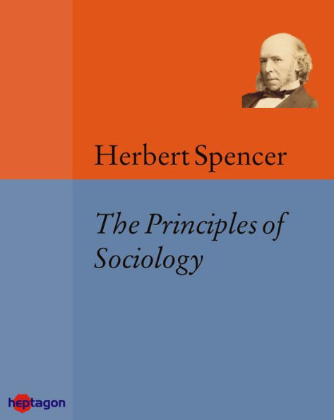 Principles of Sociology: Vol. I-IV.