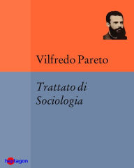 Title: Trattato di Sociologia, Author: Vilfredo Pareto