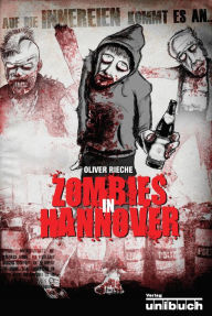 Title: Zombies in Hannover: Auf die Innereien kommt es an, Author: Oliver Rieche