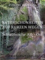 Naturschönheiten auf kurzen Wegen - Schwäbische Alb - Ost