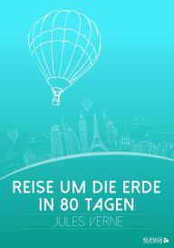 Title: Reise um die Erde in 80 Tagen, Author: Jules Verne