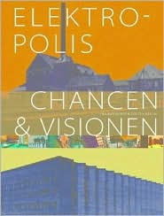 Title: Elektropolis: Chances and Visions, Author: Jovis