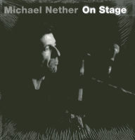 Title: Michael Nether. On Stage, Author: Jorg Palitzsch