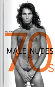 Title: 70s Male Nudes - Photo Collection (English Edition): Athletic. Sensual. Iconic., Author: Roy Blakey