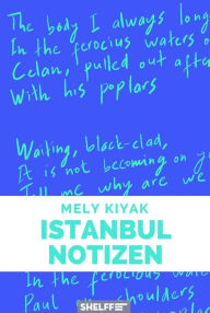 Title: Istanbul Notizen, Author: Mely Kiyak