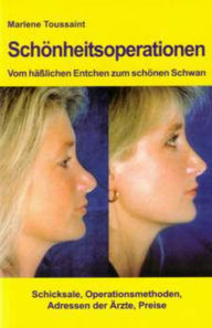 Title: Schönheitsoperationen -Vom hässlichen Entchen zum schönen Schwan, Author: Marlene Toussaint