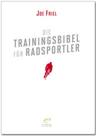 Title: Die Trainingsbibel für Radsportler, Author: Friel Joe