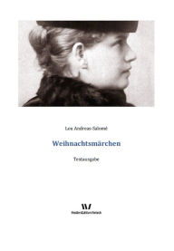 Title: Weihnachtsmärchen, Author: Lou Andreas-Salomé