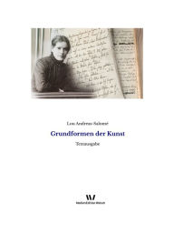 Title: Grundformen der Kunst: Eine psychologische Studie, Author: Lou Andreas-Salomé