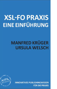 Title: XSL-FO Praxis: Eine Kurzeinführung, Author: Manfred Krüger