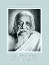 Title: Die Offenbarung des Supramentalen, Author: Sri Aurobindo