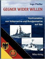 Gegner wider Willen: Konfrontation von Volksmarine und Bundesmarine auf See