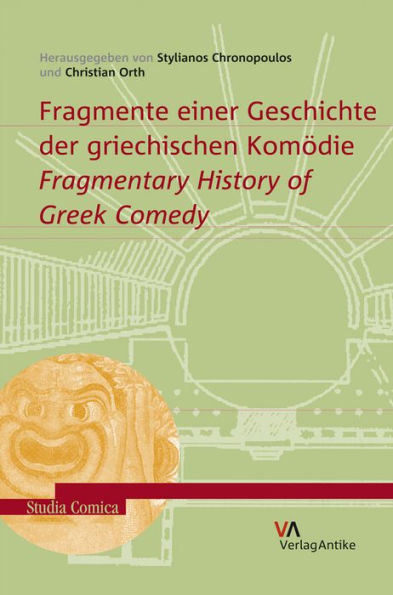 Fragmente einer Geschichte der griechischen Komodie: Fragmentary History of Greek Comedy