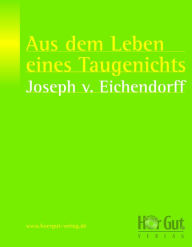 Title: Aus dem Leben eines Taugenichts, Author: Josef von Eichendorff