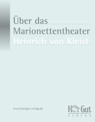 Title: Über das Marionettentheater, Author: Heinrich von Kleist