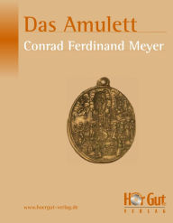 Title: Das Amulett, Author: Conrad Ferdinand Meyer