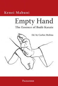 Title: Empty Hand: The Essence of Budo Karate, Author: Kenei Mabuni