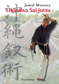 Title: Okinawa Sai-jutsu: dt., Author: Jamal Measara