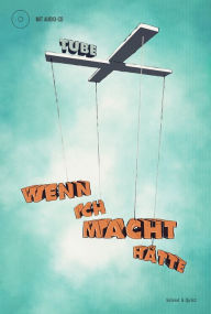 Title: Wenn ich Macht hätte, Author: Tube Tobias Herre