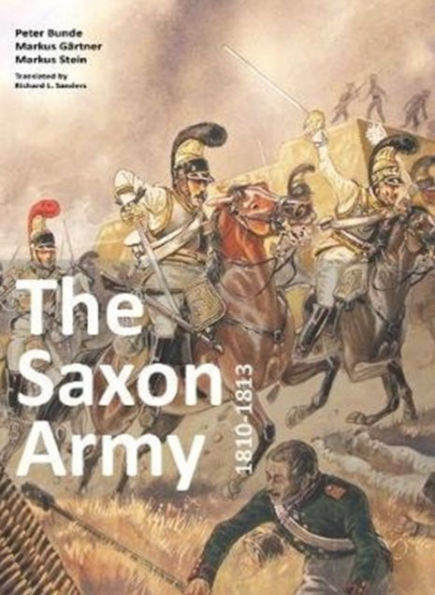 The Saxon Army 1810-1813