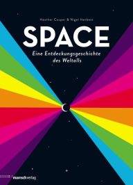 Title: SPACE - Eine Entdeckungsgeschichte des Weltalls, Author: Heather Couper