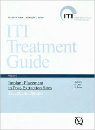 Title: ITI Treatment Guide, Vol 3: Implant Placement in Post-Extraction Sites: Treatment Options / Edition 1, Author: Daniel Buser