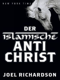 Title: Der islamische Antichrist, Author: Joel Richardson