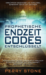 Title: Prophetische Endzeit Codes entschlüsselt, Author: Perry Stone