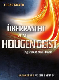 Title: Überrascht vom Heiligen Geist, Author: Edgar Mayer