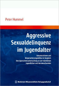 Title: Aggressive Sexualdelinquenz im Jugendalter Sexualstraftaten und KKitle/, Author: P. Hummel