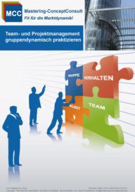 Title: Team- und Projektmanagement gruppendynamisch praktizieren: Der Leitfaden für ein erfolgreiches Teammanagement, Author: Prof. Dr. Harry Schröder
