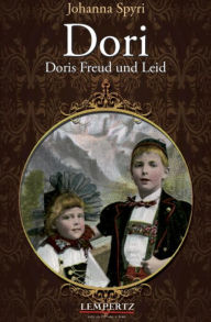 Title: Dori: Doris Freud und Leid, Author: Johanna Spyri