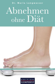Title: Abnehmen ohne Diät, Author: Dr. Maria Langwasser