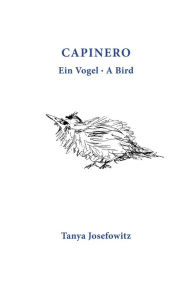 Title: Capinero: Ein Vogel - A Bird, Author: Tanya Josefowitz