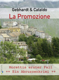 Title: La Promozione: Morettis erster Fall, Author: Peter Gebhardt