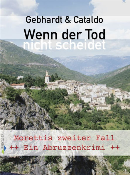 Wenn der Tod nicht scheidet: Morettis zweiter Fall