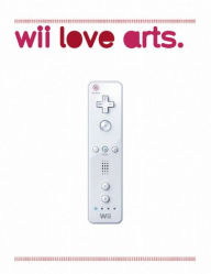 Title: Wii love arts, Author: Michael Schmidt