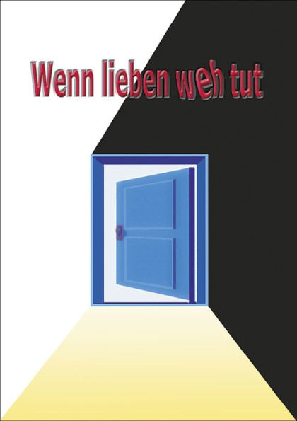Wenn lieben weh tut: Ein Kommunikations-Ratgeber für Partner in der Borderline-Beziehung