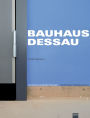 Bauhaus Dessau: Architecture-Design-Concept: Architektur - Gestaltung - Idee