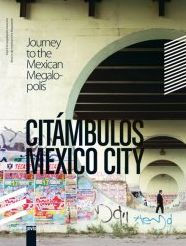 Title: Citámbulos Mexico City: Journey to the Mexican Megalopolis, Author: Ana Álvarez