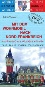 Title: Mit dem Wohnmobil nach Nord-Frankreich, Author: Esther Vergenz