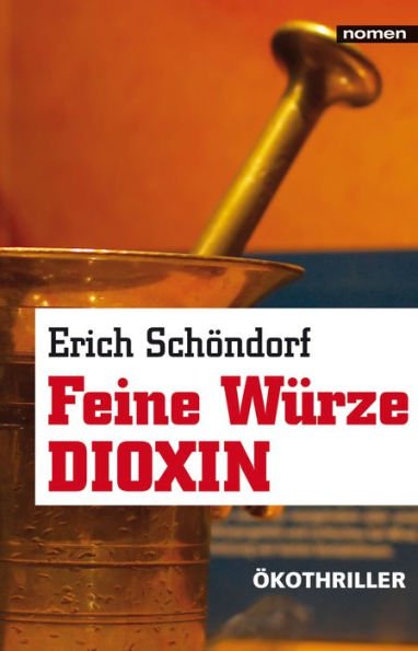 Feine Würze Dioxin: Öko-Thriller